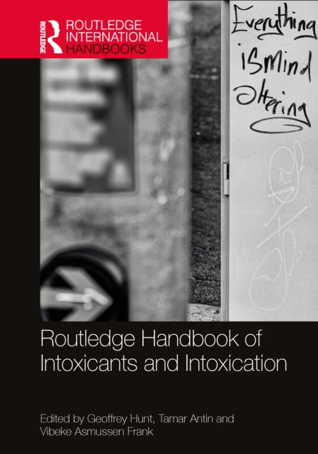 Routledge Handbook of Intoxicants and Intoxication