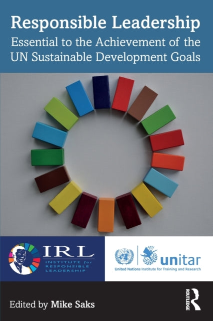 Responsible Leadership: Essential to the Achievement of the UN Sustainable Development Goals