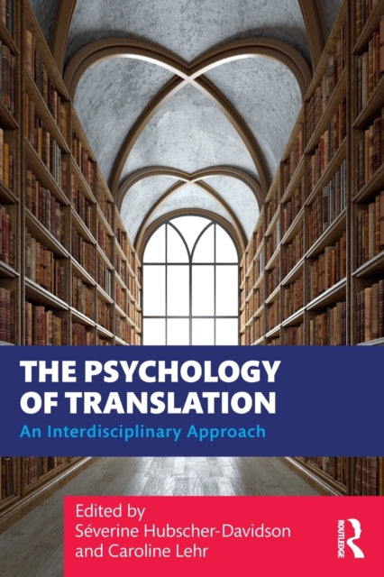 The Psychology of Translation: An Interdisciplinary Approach