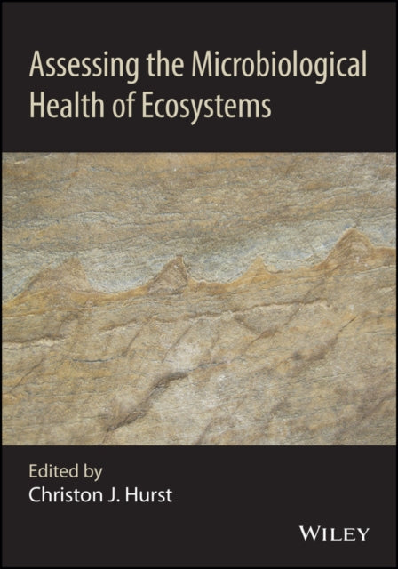 Assessing the Microbiological Health of Ecosystems