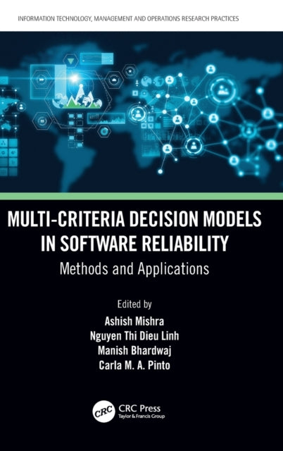 Multi-Criteria Decision Models in Software Reliability: Methods and Applications