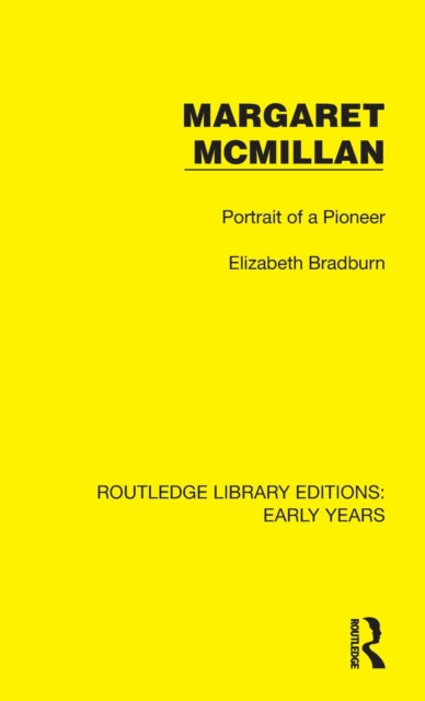 Margaret McMillan: Portrait of a Pioneer