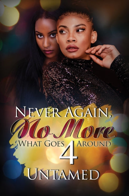 Never Again, No More 4: What Goes Around