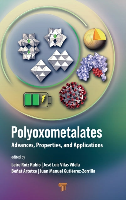 Polyoxometalates: Advances, Properties, and Applications