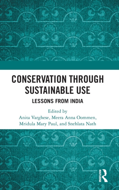 Conservation through Sustainable Use: Lessons from India