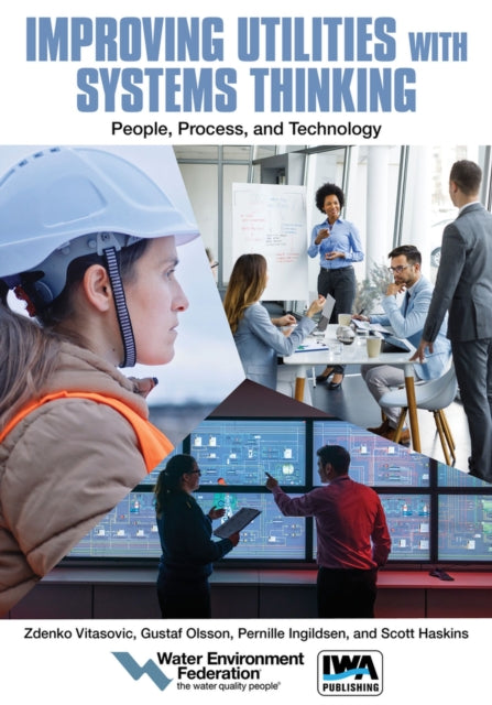 Improving Utilities with Systems Thinking: People, Process, and Technology