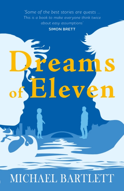 Dreams of Eleven: the gripping, unexpected story of a quest, from the author of PERSONAL ISLANDS