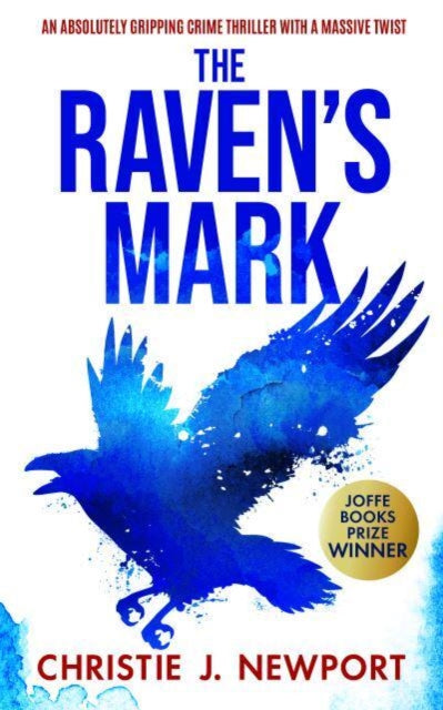 The Raven's Mark: An Absolutely Gripping Crime Thriller With A Massive Twist