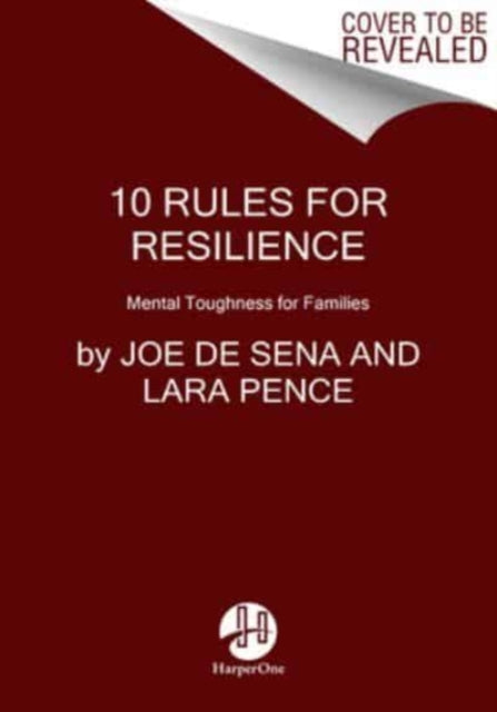 10 Rules for Resilience: Mental Toughness for Families