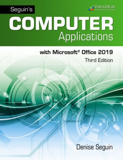 Computer Applications with Microsoft Office 365, 2019: Text + Review and Assessments Workbook