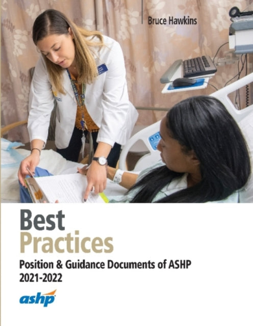 Best Practices: Position & Guidance Documents of ASHP 2022-2023