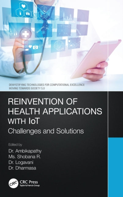 Reinvention of Health Applications with IoT: Challenges and Solutions