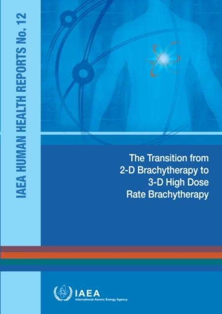 The Transition from 2-D Brachytherapy to 3-D High Dose Rate Brachytherapy (Russian Edition)