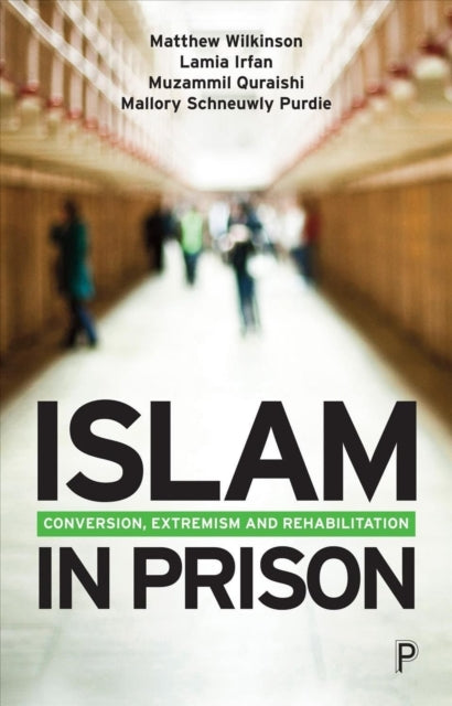 Islam in Prison: Finding Faith, Freedom and Fraternity