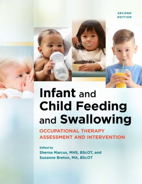 Infant and Child Feeding and Swallowing: Occupational Therapy Assessment and Intervention