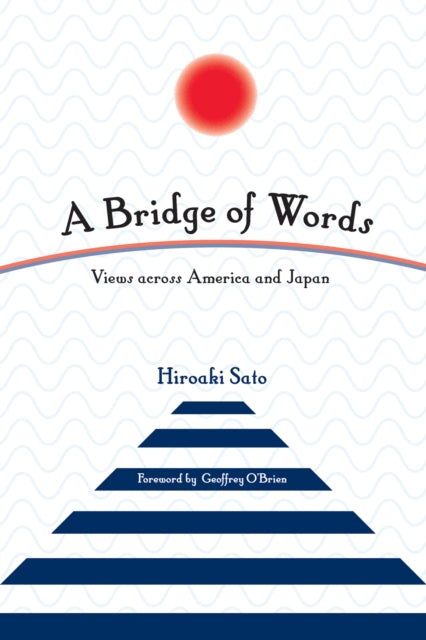 A Bridge of Words: Views across America and Japan