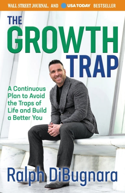 Be It Until You Become It: A Continuous Plan to Avoid the Traps of Life and Build a Better You