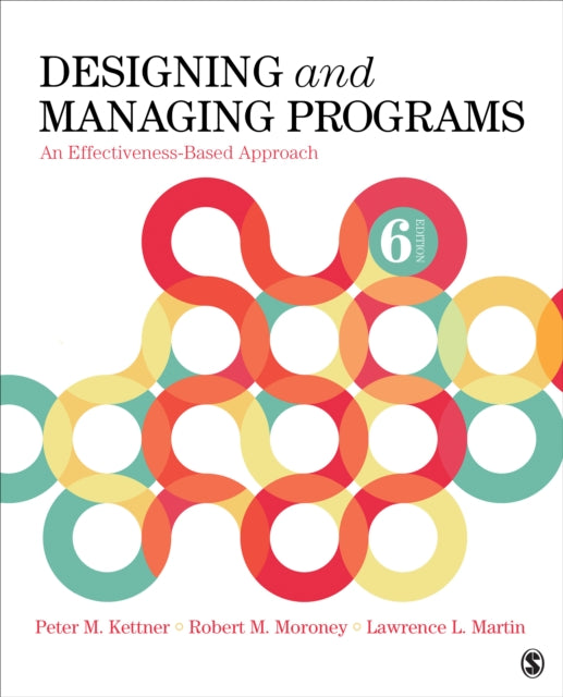 Designing and Managing Programs: An Effectiveness-Based Approach