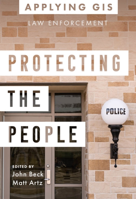 Protecting the People: GIS for Law Enforcement