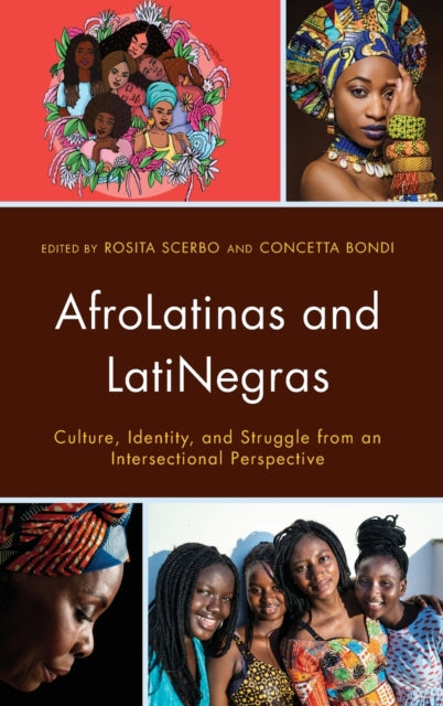 AfroLatinas and LatiNegras: Culture, Identity, and Struggle from an Intersectional Perspective