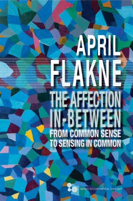 The Affection In-Between: From Common Sense to Sensing in Common
