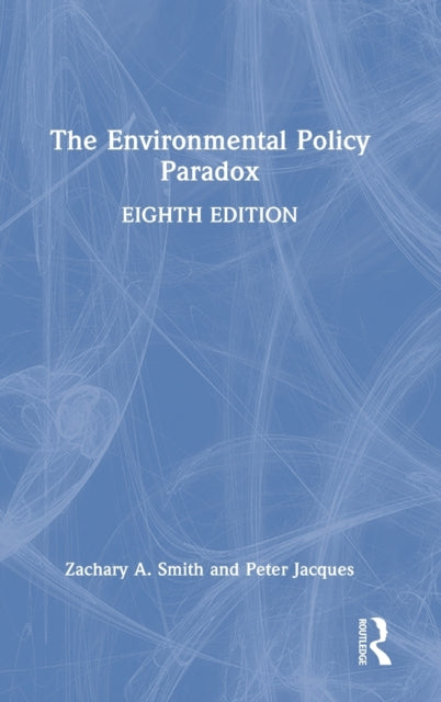 The Environmental Policy Paradox: Eighth Edition