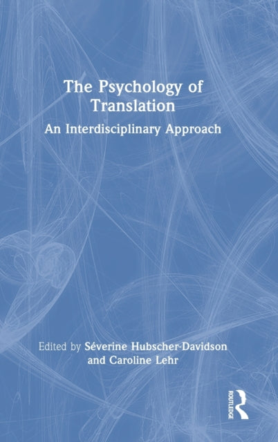 The Psychology of Translation: An Interdisciplinary Approach