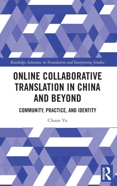 Online Collaborative Translation in China and Beyond: Community, Practice, and Identity