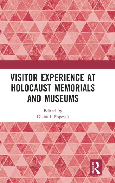 Visitor Experience at Holocaust Memorials and Museums