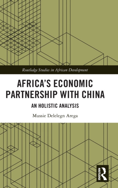 Africa's Economic Partnership with China: An Holistic Analysis