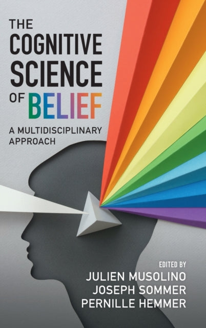 The Cognitive Science of Belief: A Multidisciplinary Approach