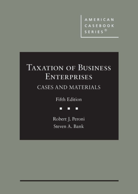 Taxation of Business Enterprises: Cases and Materials