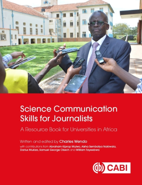 Science Communication Skills for Journalists: A Resource Book for Universities in Africa