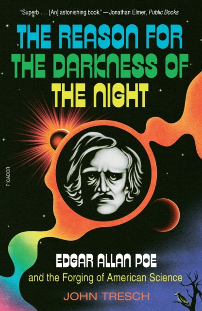 The Reason for the Darkness of the Night: Edgar Allan Poe and the Forging of American Science