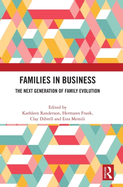 Families in Business: The Next Generation of Family Evolution