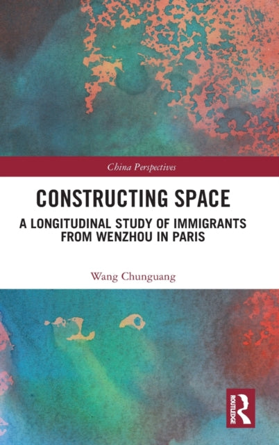 Constructing Space: A Longitudinal Study of Immigrants from Wenzhou in Paris