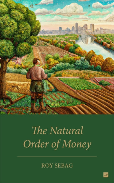 The Natural Order of Money