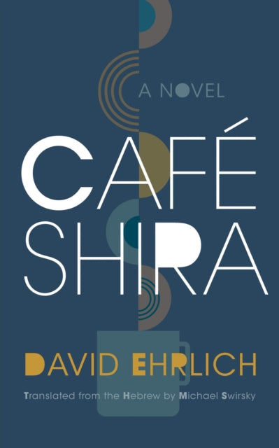 Cafe Shira: A Novel