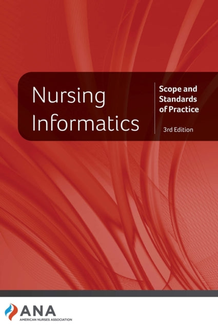 Nursing Informatics: Scope and Standards of Practice