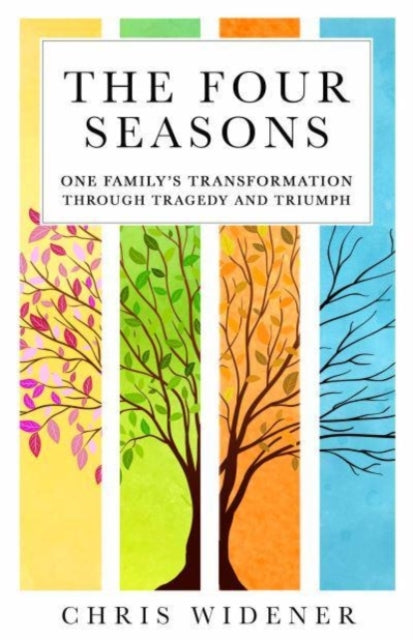 The Four Seasons: One Family's Transformation Through Tragedy and Triumph