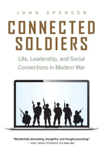 Connected Soldiers: Life, Leadership, and Social Connections in Modern War