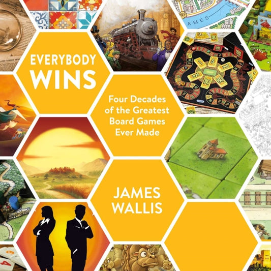 Everybody Wins: Four Decades of the Greatest Board Games Ever Made