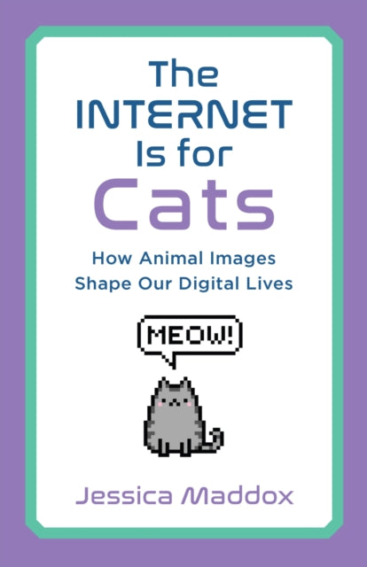 The Internet Is for Cats: How Animal Images Shape Our Digital Lives