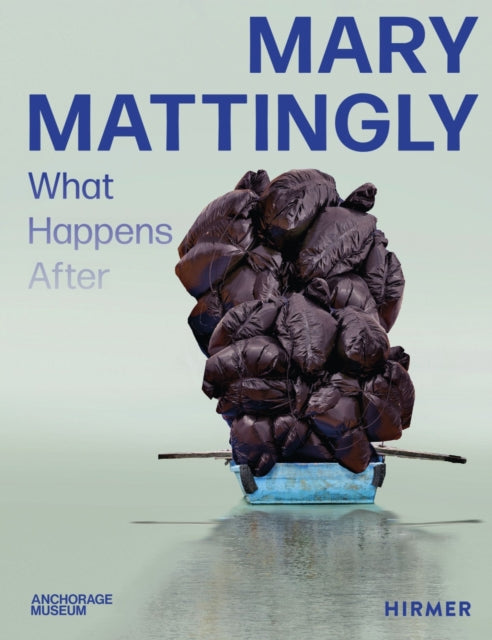 Mary Mattingly: What Happens After