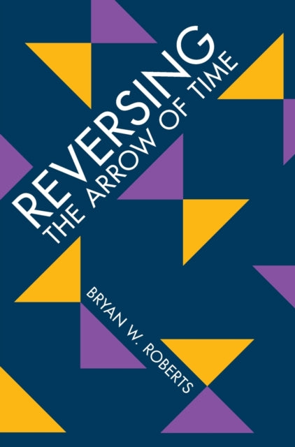 Reversing the Arrow of Time