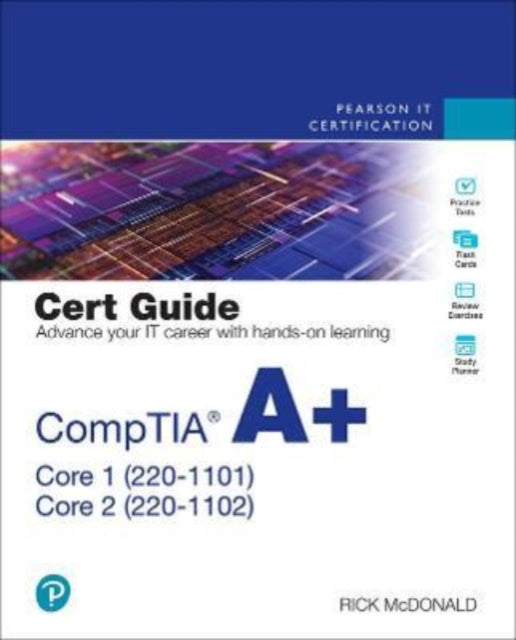 CompTIA A+ Core 1 (220-1101) and Core 2 (220-1102) Cert Guide
