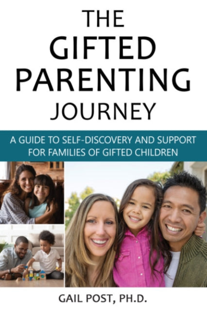 The Gifted Parenting Journey: A Guide to Self-Discovery and Support for Families of Gifted Children
