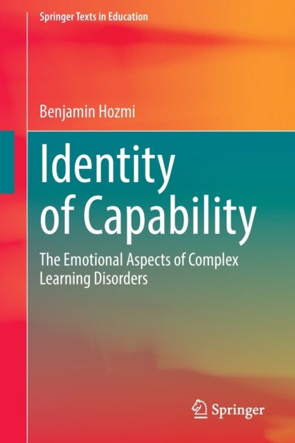 Identity of Capability: The Emotional Aspects of Complex Learning Disorders