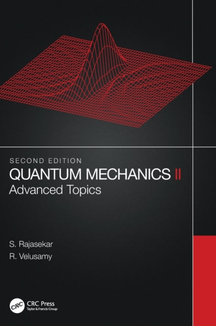 Quantum Mechanics II: Advanced Topics