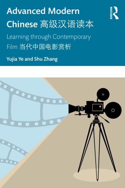 Advanced Modern Chinese: Learning through Contemporary Film